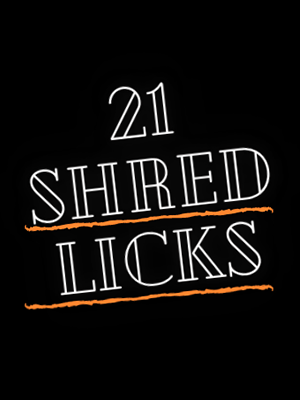 21 Shred Licks
