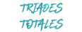 Triades Totales